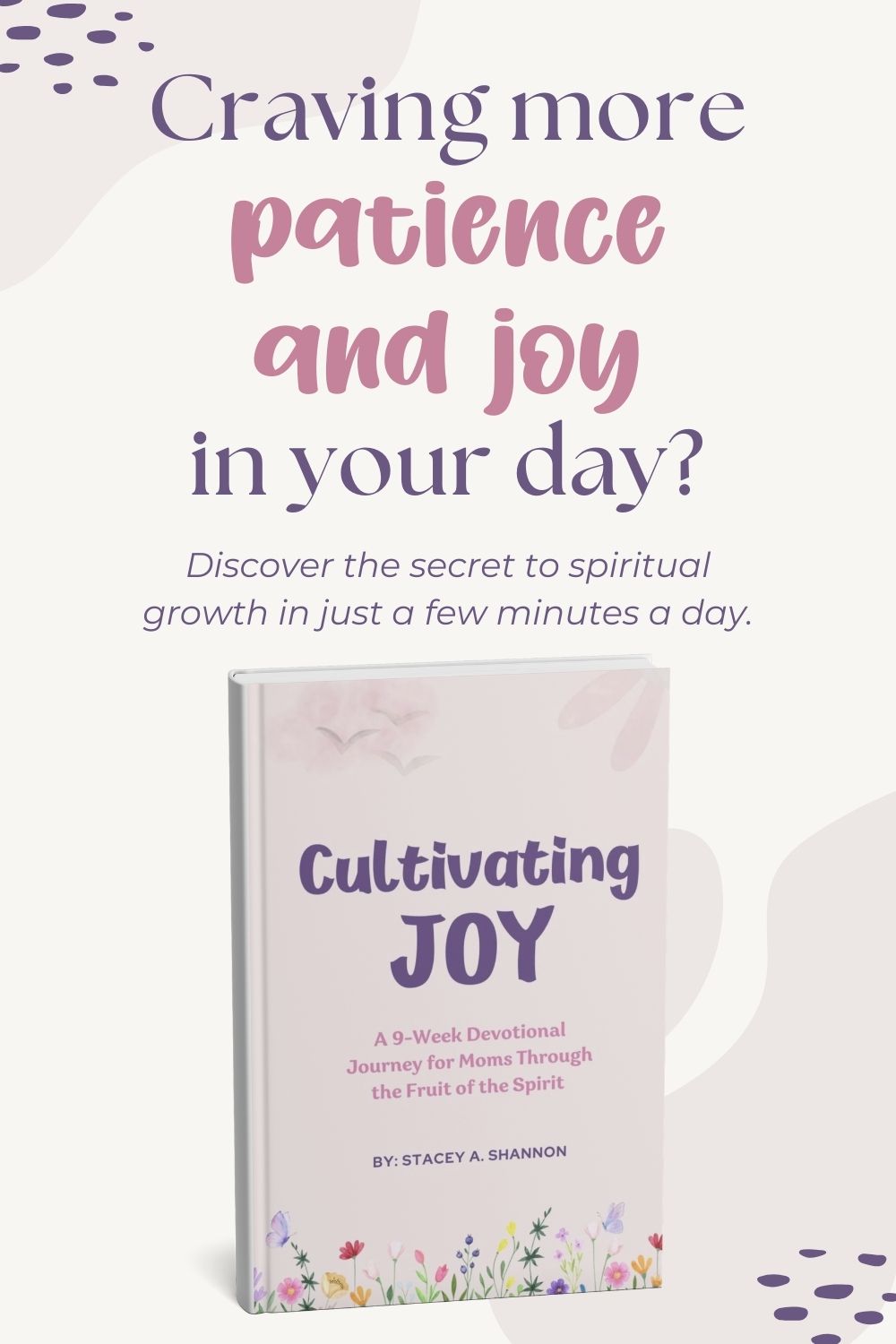 \'Cultivating Joy\' is an uplifting daily devotional for moms