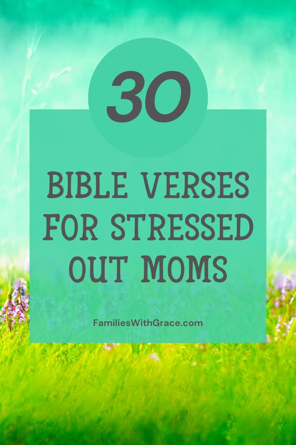 30 Encouraging Bible verses on stress for moms