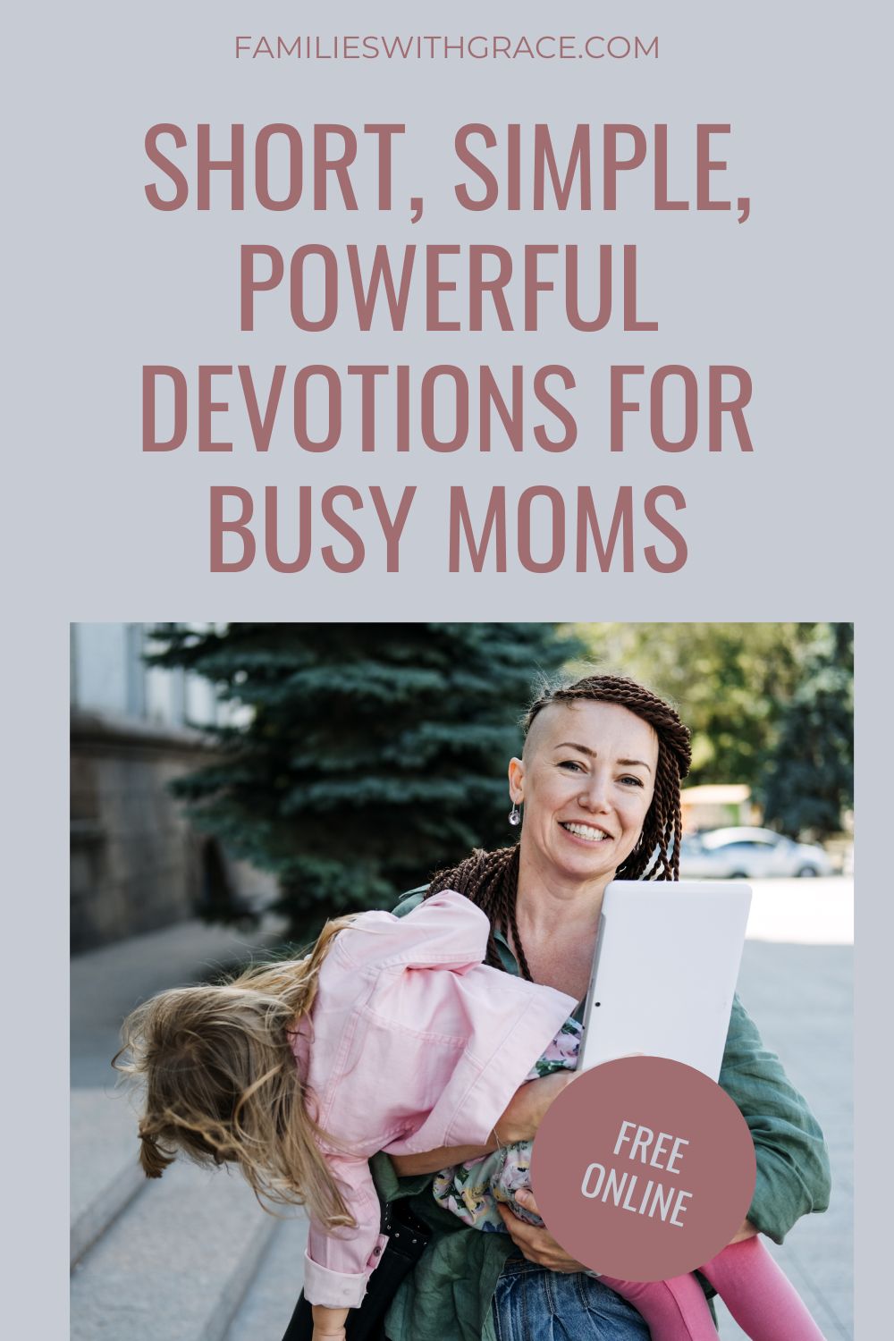 Short and powerful devotions for moms to encourage you today