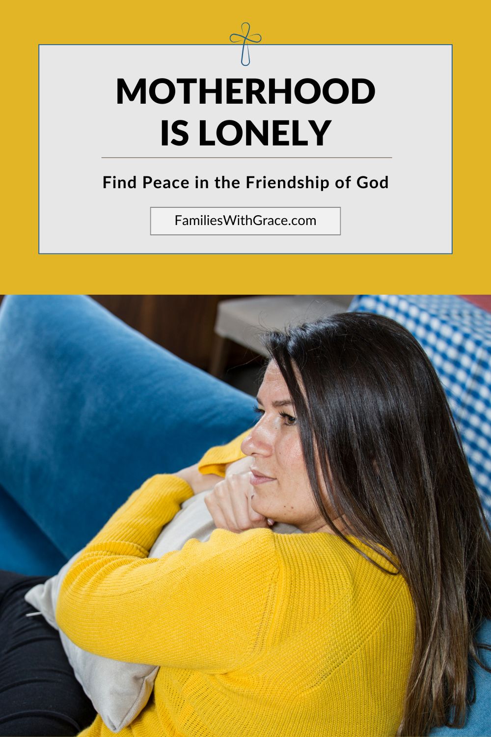 When motherhood feels lonely, God is right beside you