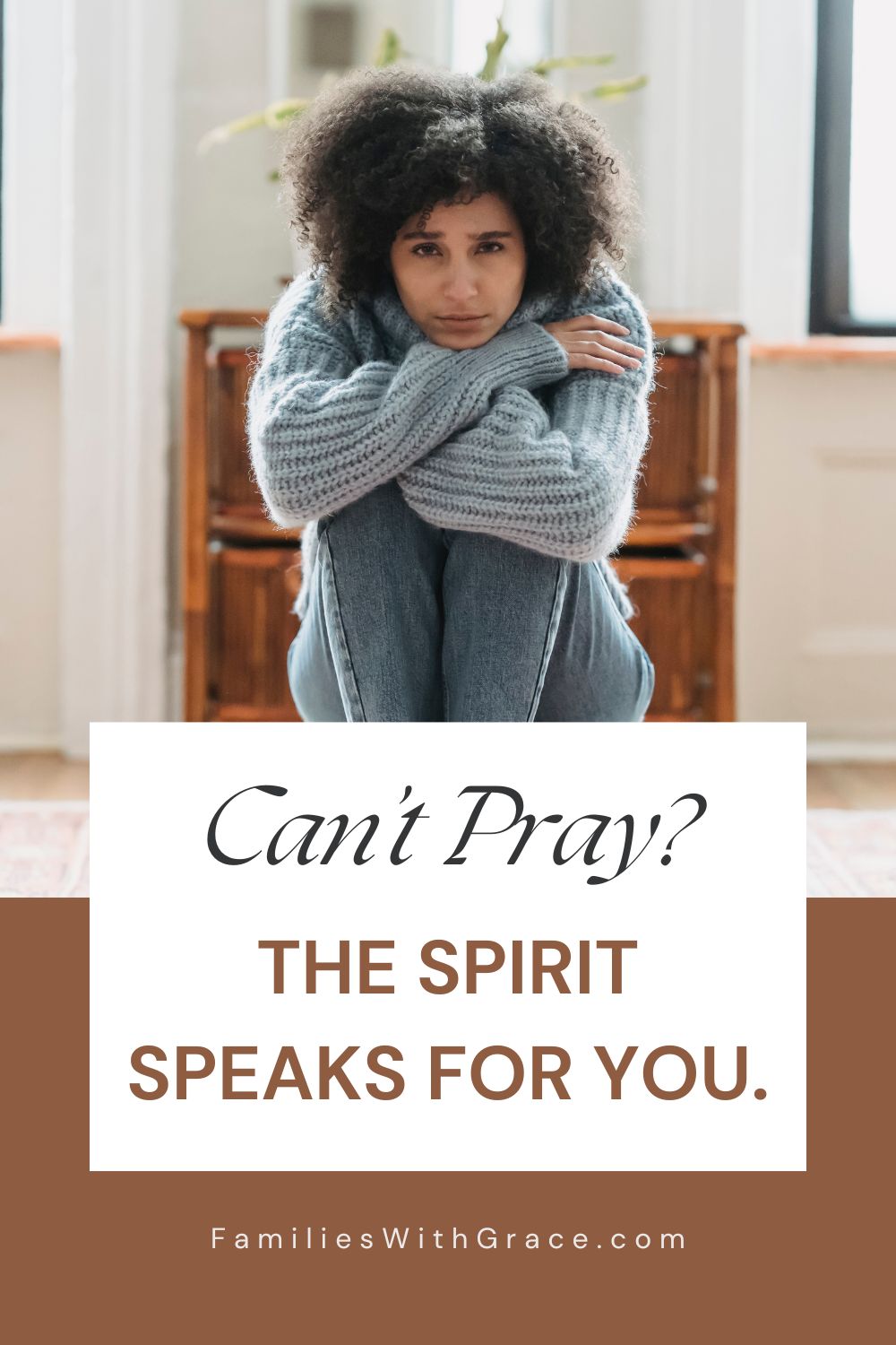 Prayers without words: How the Spirit intercedes for moms