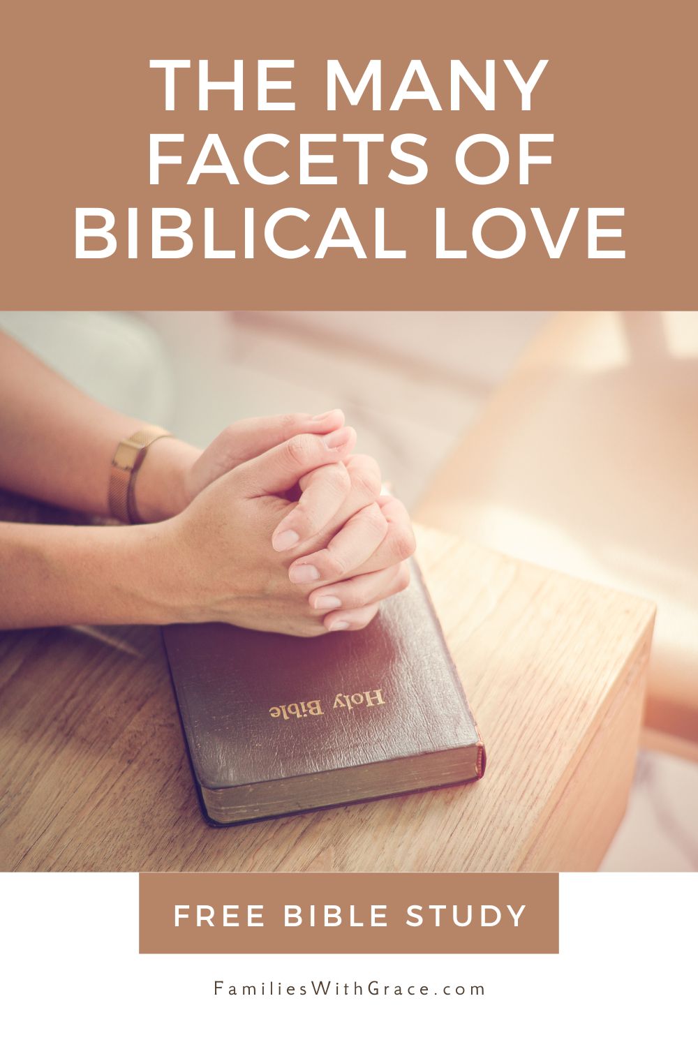 The many facets of Biblical love