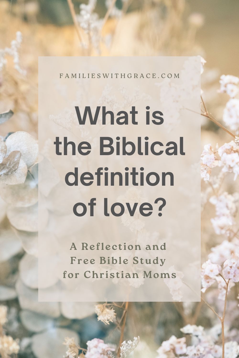 The many facets of Biblical love