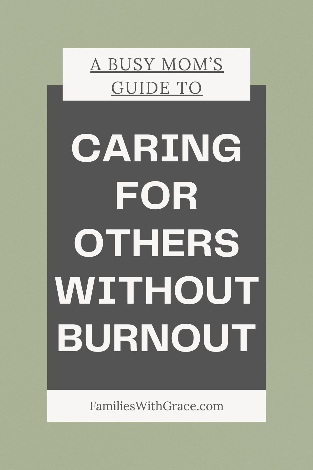 Loving others without burnout: A guide for busy moms