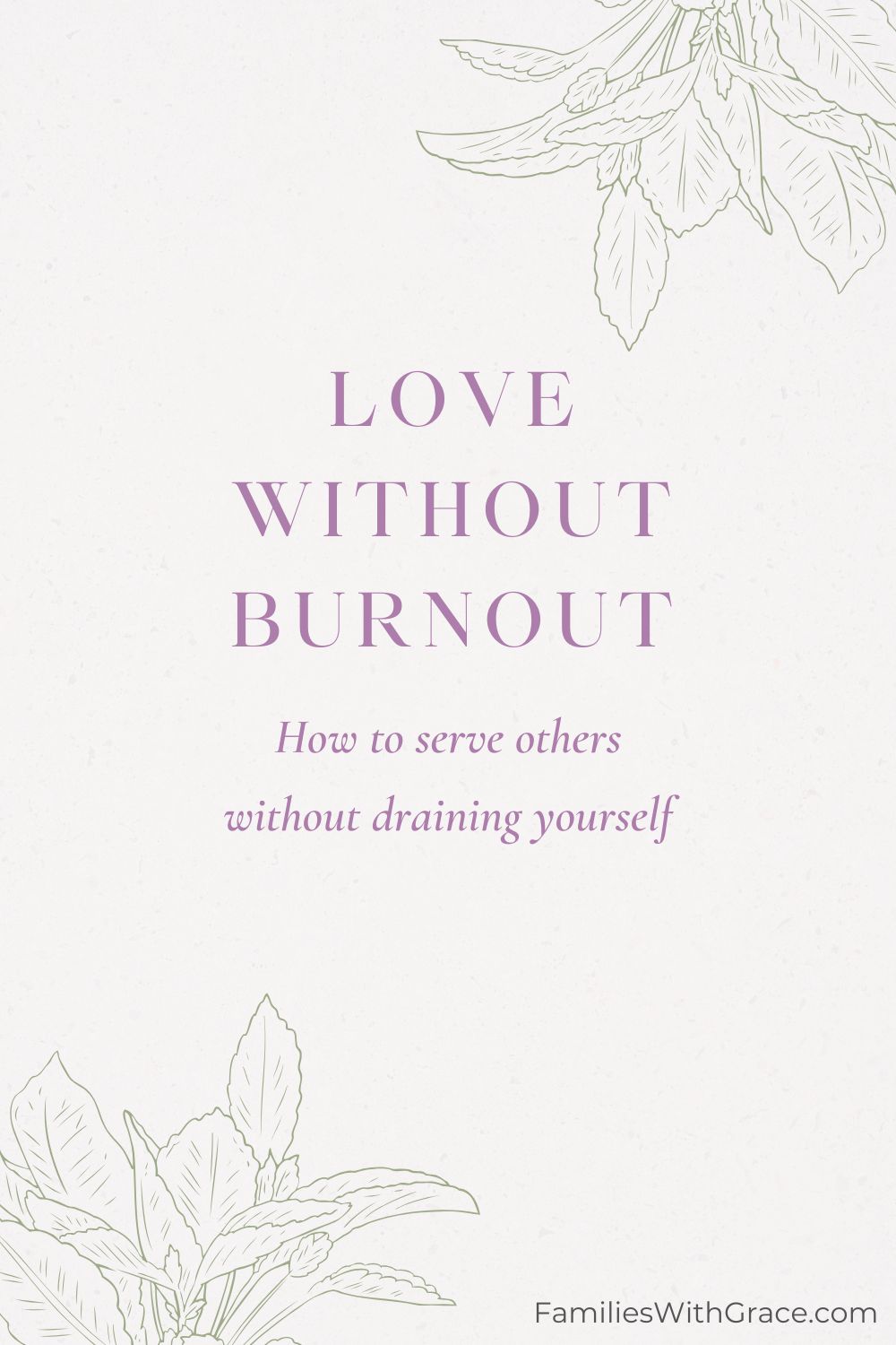 Loving others without burnout: A guide for busy moms