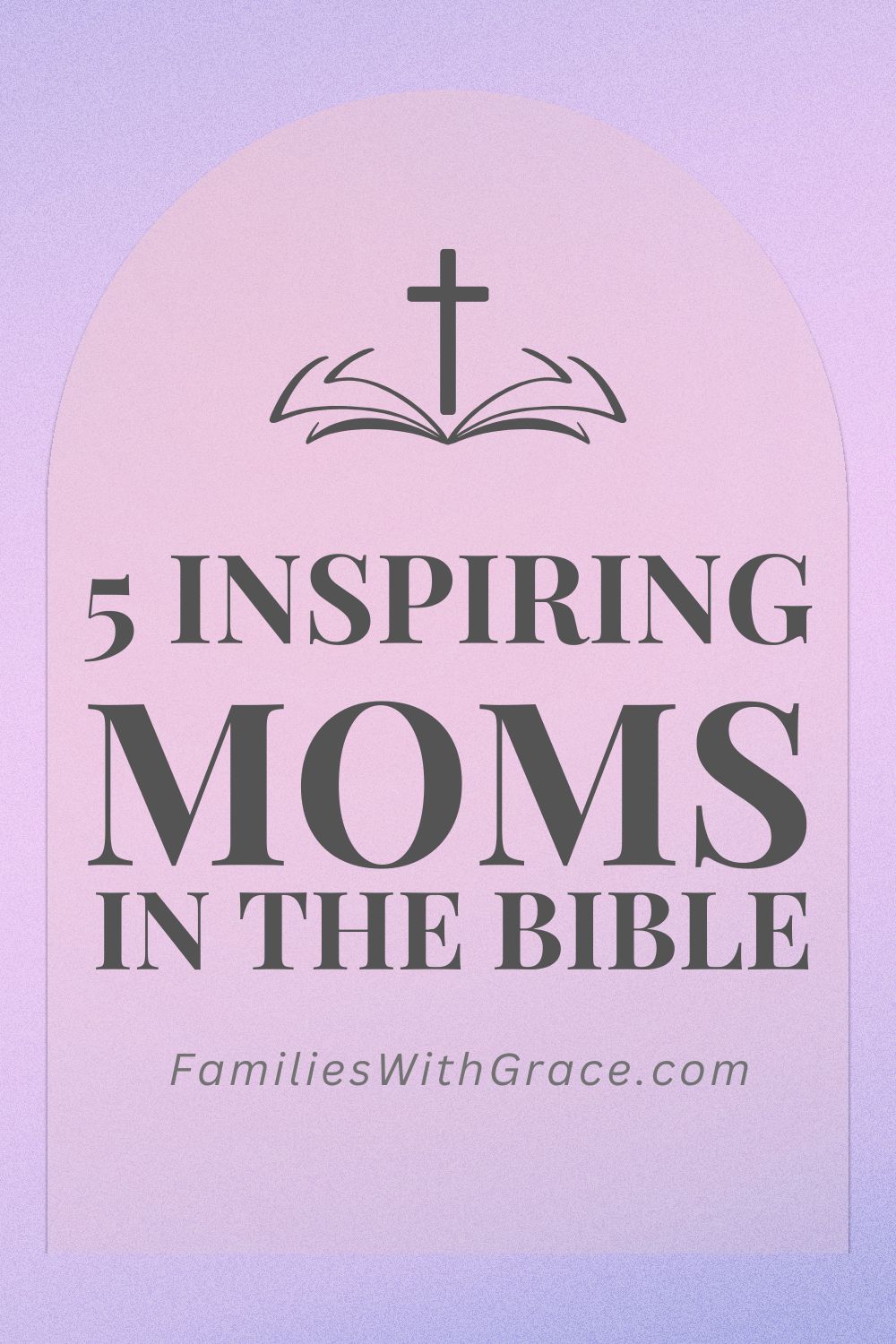 Lessons from mothers in the Bible