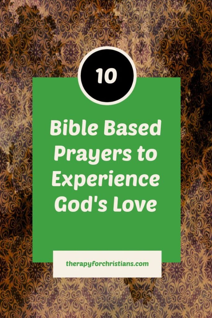 10 Bible-based prayers to experience God's love from Therapy for Christians