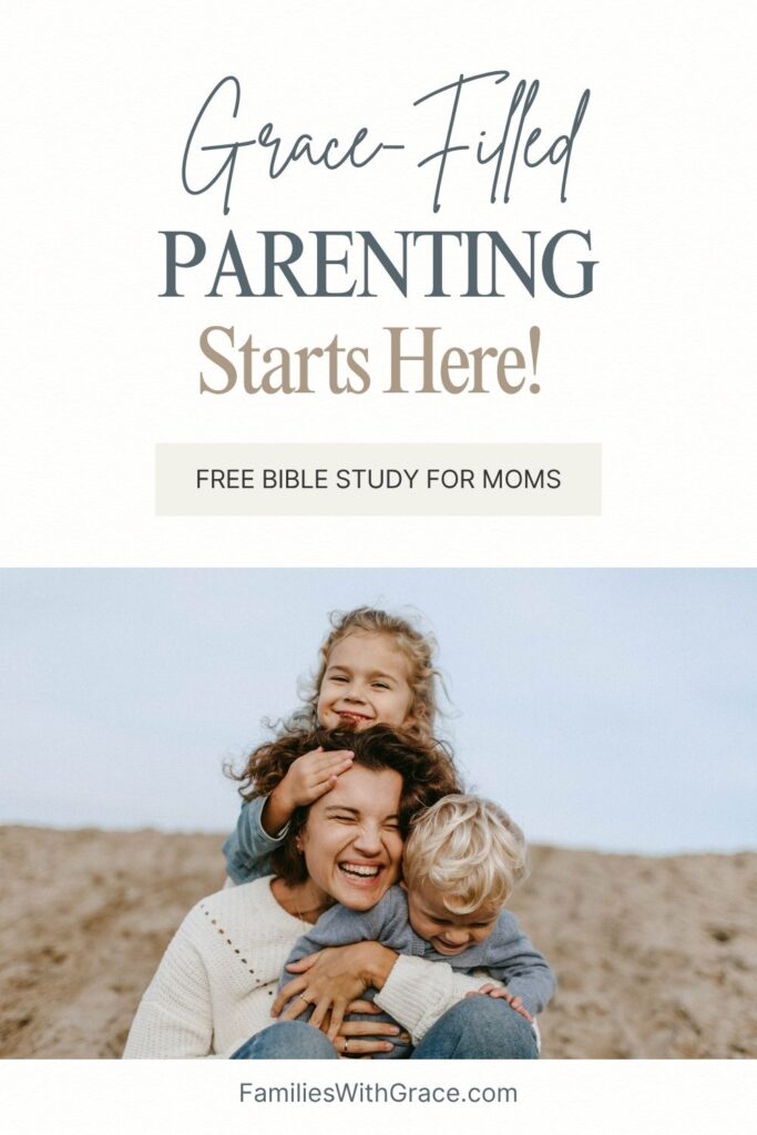 Grace-filled parenting free Bible study Pinterest image 1