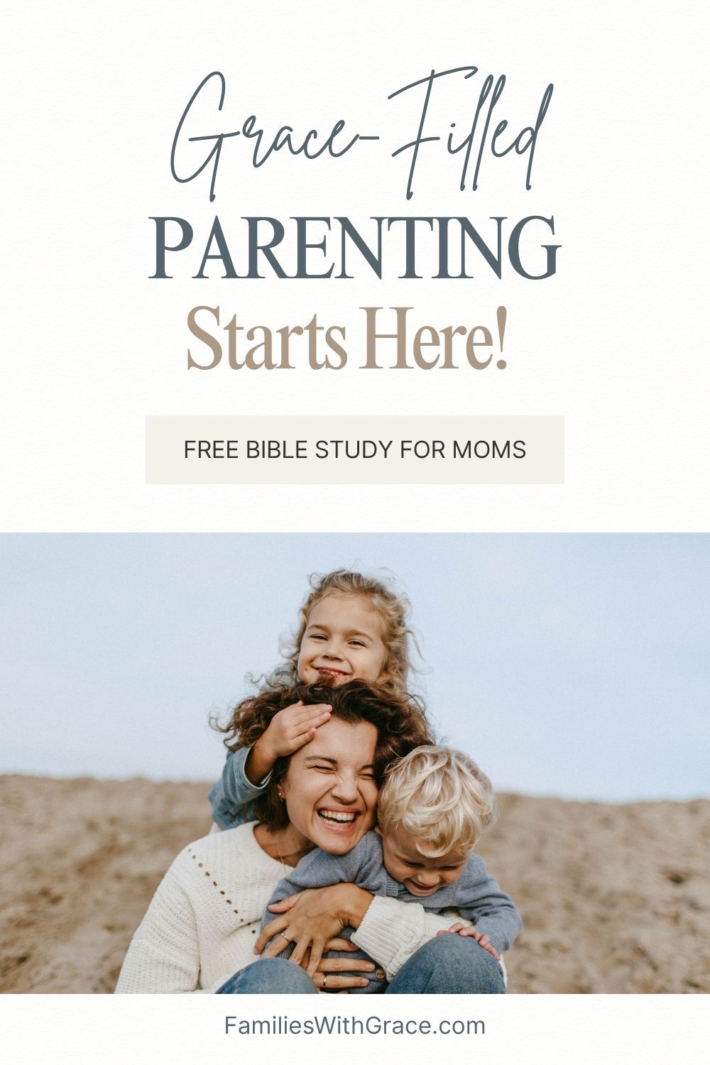 Grace-Filled parenting free Bible study for moms