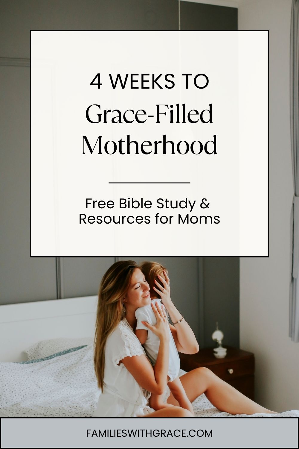 Grace-Filled parenting free Bible study for moms