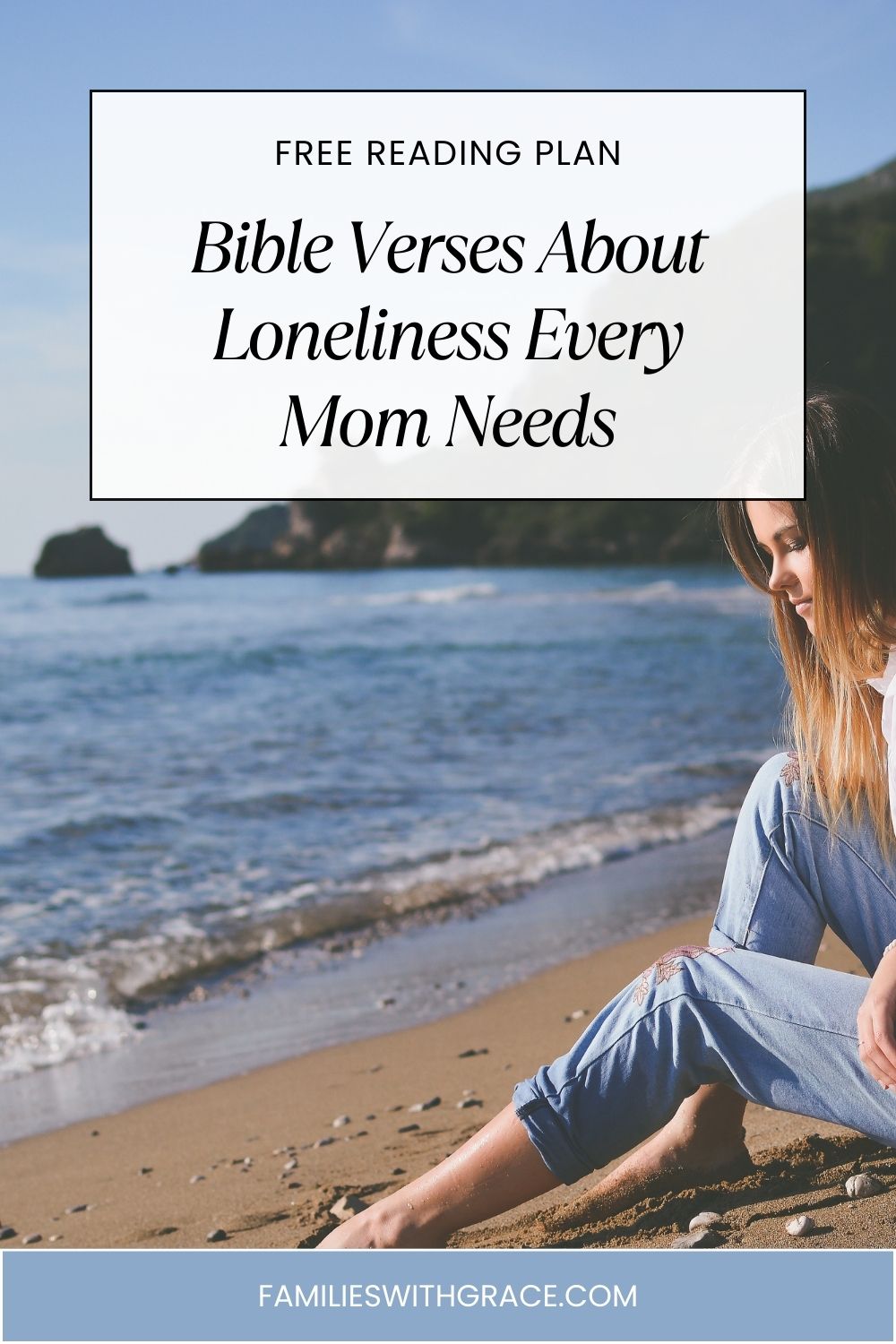 Encouraging Bible verses about loneliness (perfect for moms!)