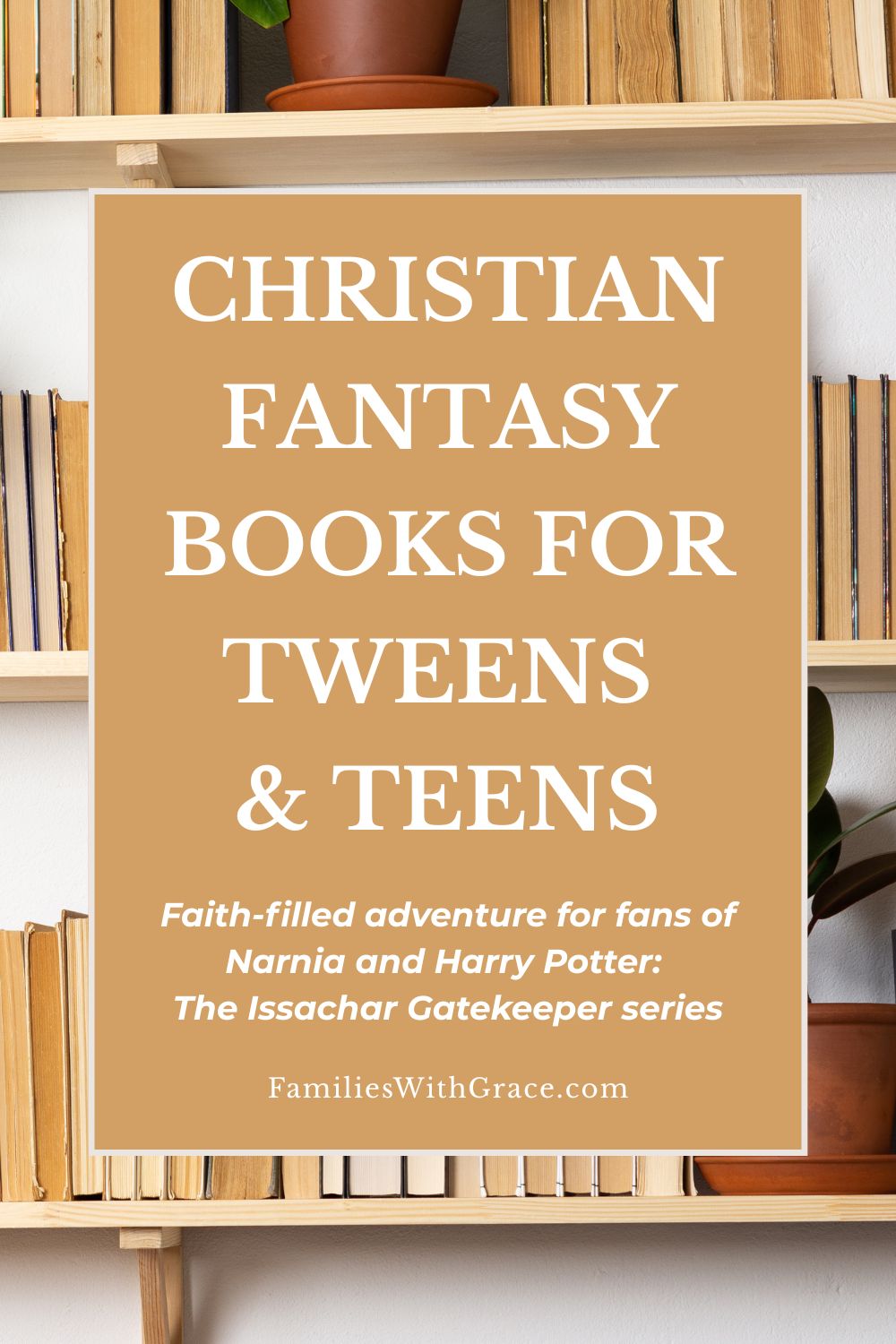 A Christian fantasy book for tweens and teens