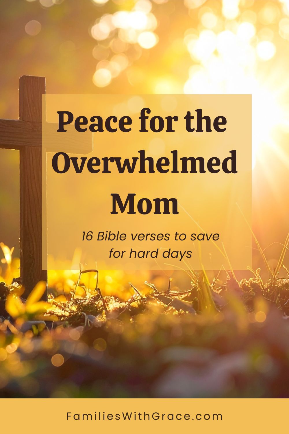 16 Encouraging Bible verses for overwhelmed moms