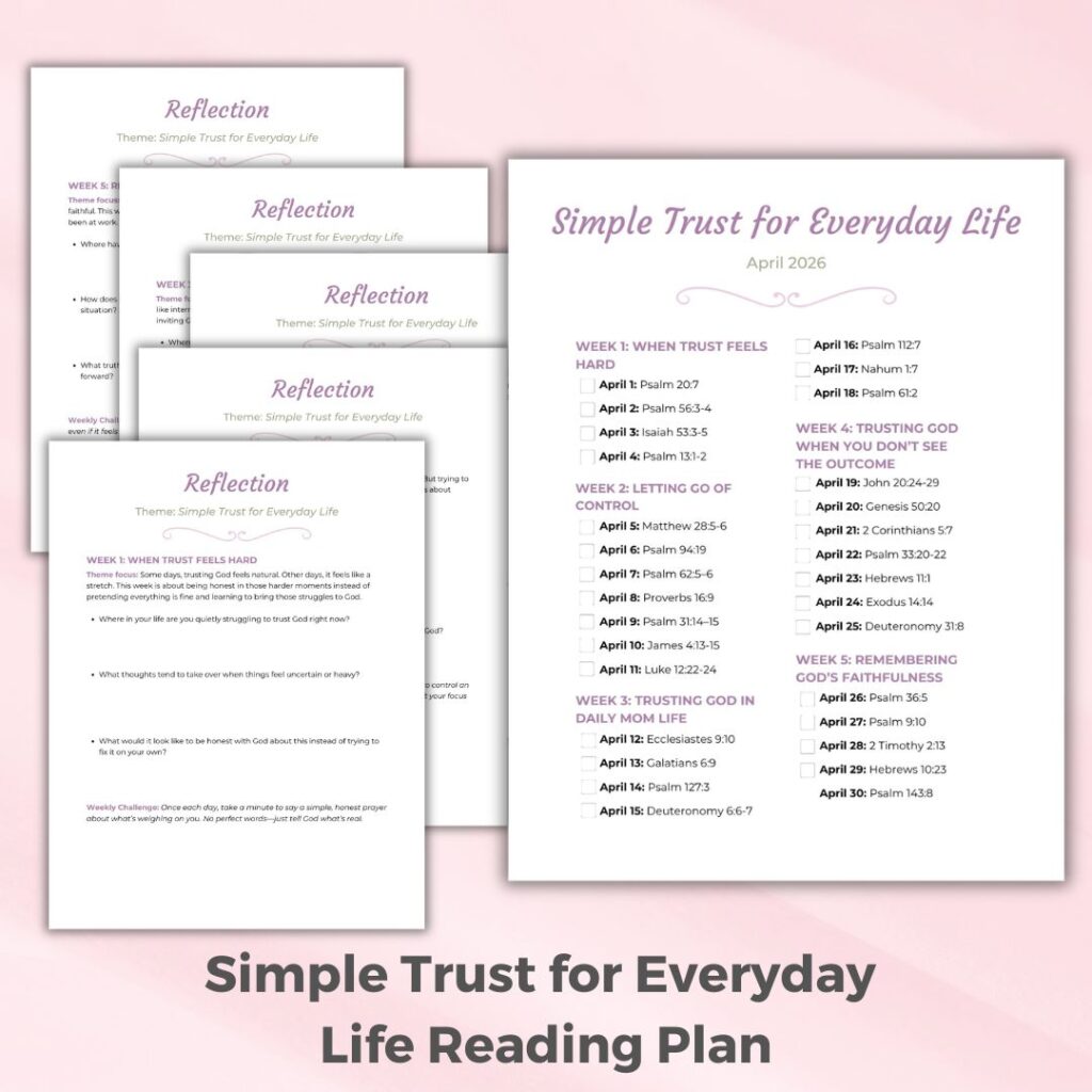 Free Bible reading plan for moms: "Simple Trust in Everyday Life"
