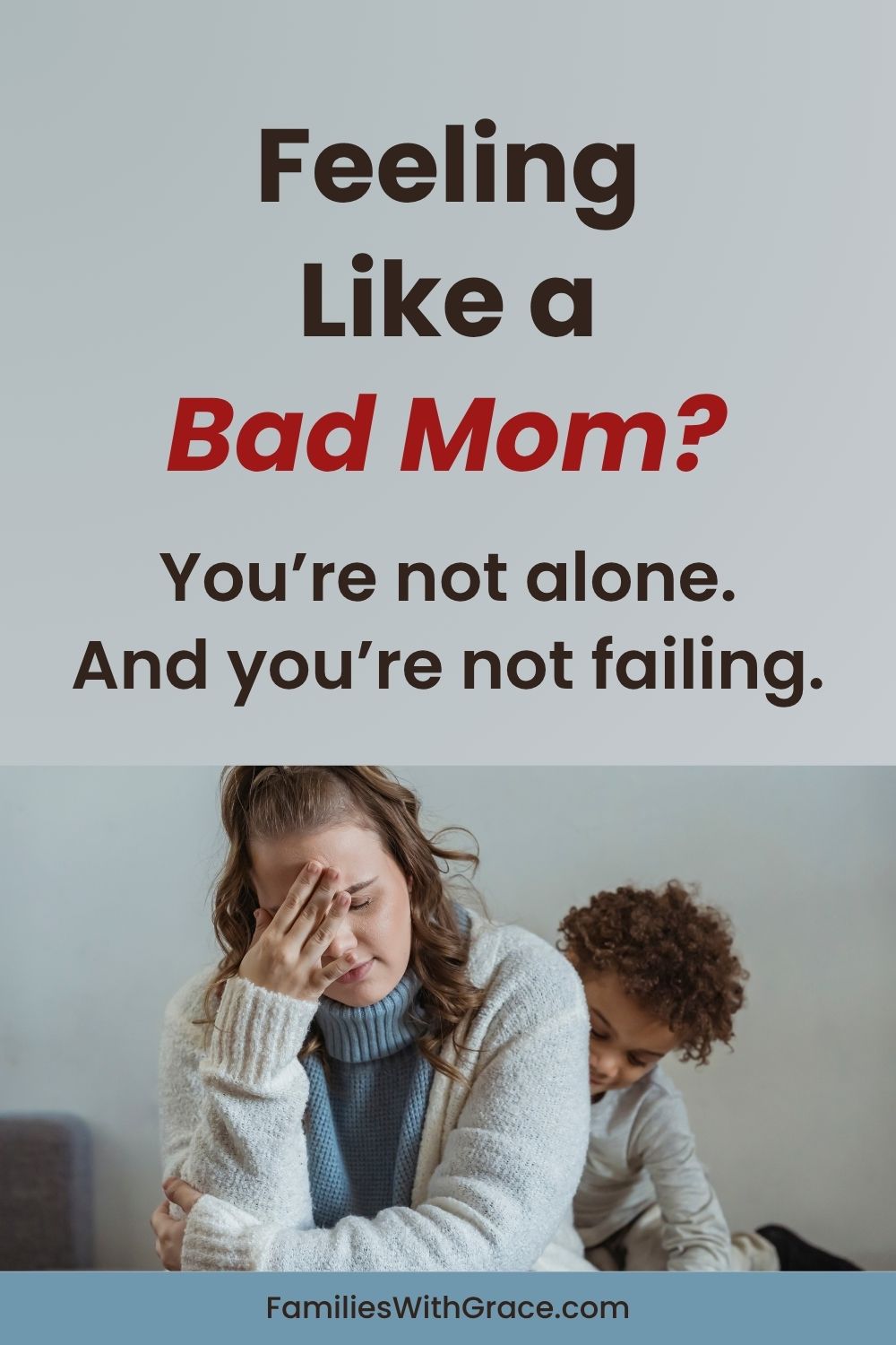 Feeling like a bad mom? You\'re not alone (and you\'re not failing)