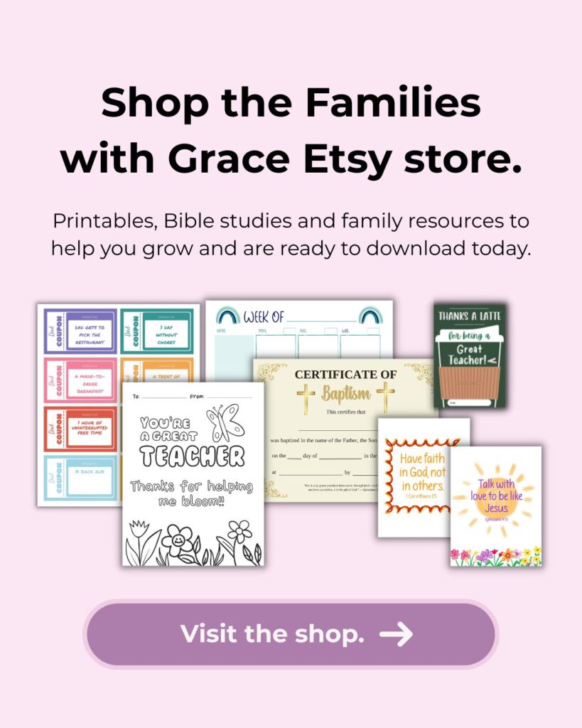 Shop the Families with Grace Etsy store for family, faith and classroom printables