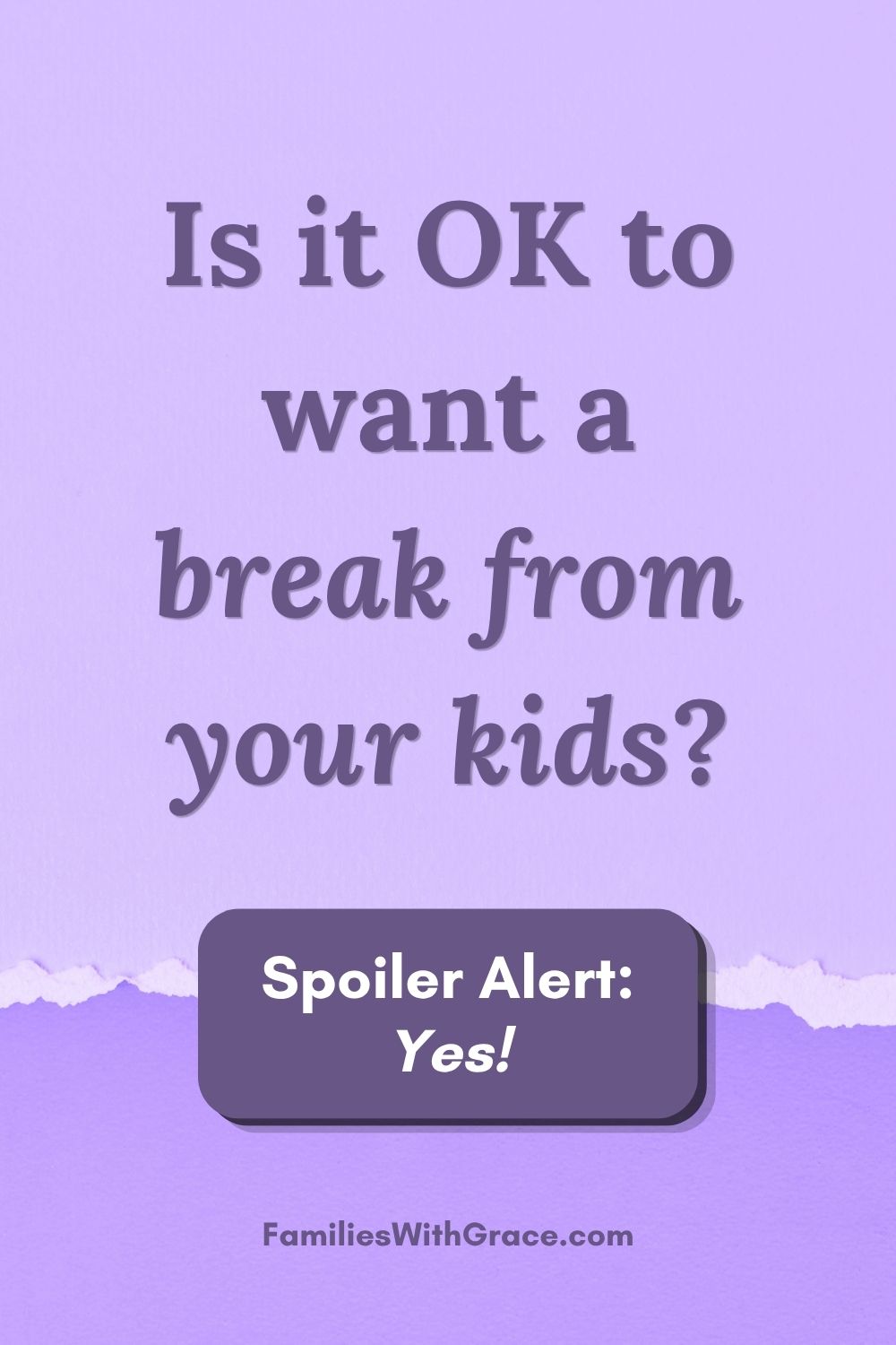 Taking a break from your kids: Why it\'s OK to need one