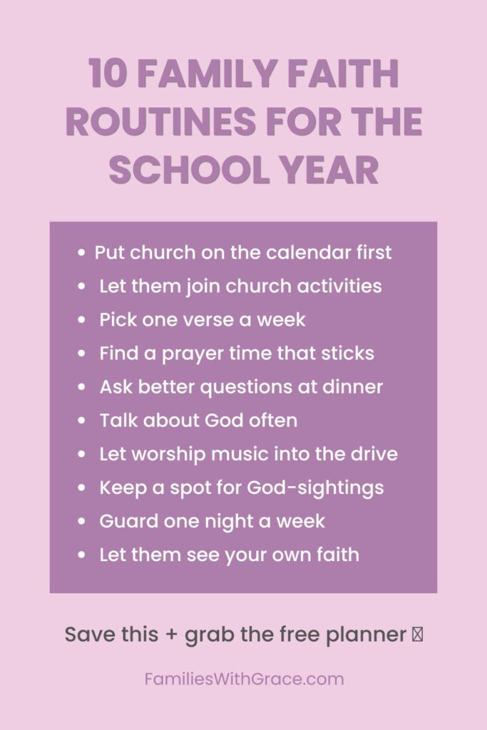 Pink checklist pin listing 10 family faith routines for the school year including church, weekly verse, prayer, dinner conversation and worship music.