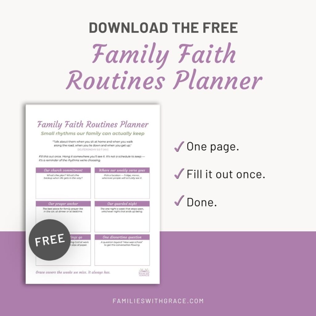 Free printable Family Faith Routines Planner opt-in graphic showing a one-page planner mockup with the text "Download the free Family Faith Routines Planner" and three checkmarks reading "One page," "Fill it out once," and "Done."